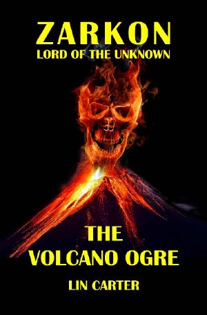 [Zarkon - Lord of the Unknown 03] • The Volcano Ogre